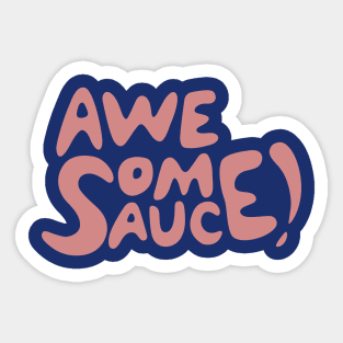 Awesome Sauce! Sticker